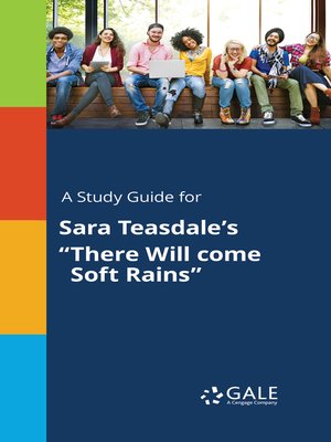 cover image of A Study Guide for Sara Teasdale's "There Will come Soft Rains"